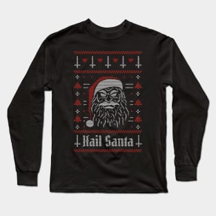 Hail Santa! Merry Xmas! Happy Holidays in style! Long Sleeve T-Shirt